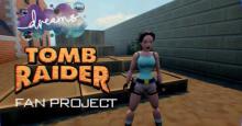 Tomb Raider v Dreams