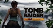 Tomb Raider: The Live Experience